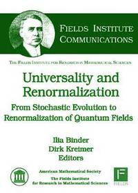 bokomslag Universality and Renormalization: From Stochastic Evolution to Renormalization of Quantum Fields
