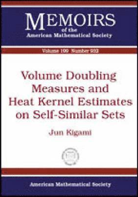 Volume Doubling Measures and Heat Kernel Estimates on Self-similar Sets 1