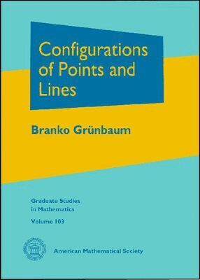 Branko Grünbaum - Configurations of Points and Lines, Inbunden