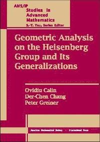 bokomslag Geometric Analysis on the Heisenberg Group and Its Generalizations