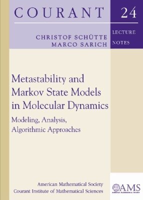 Christof Schutte, Marco Sarich - Metastability and Markov State Models in Molecular Dynamics, Häftad