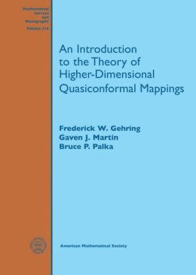 Frederick W. Gehring, Gaven J. Martin, Bruce P. Palka - Introduction to the Theory of Higher-Dimensional Quasiconformal Mappings, Inbunden