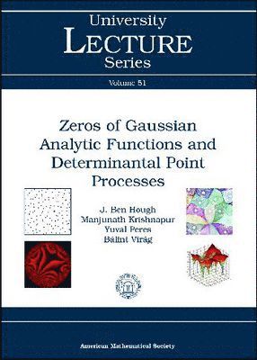 bokomslag Zeros of Gaussian Analytic Functions and Determinantal Point Processes