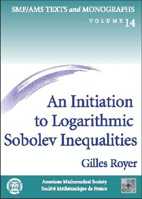 American Mathematical Society - Initiation to Logarithmic Sobolev Inequalities, Häftad