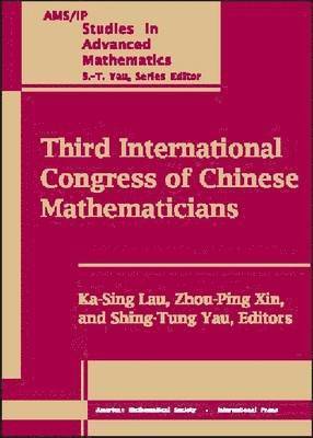 Ka-Sing Lau, Zhou-Ping Xin, Shing-Tung Yau - Third International Congress of Chinese Mathematicians, Part 2, Häftad