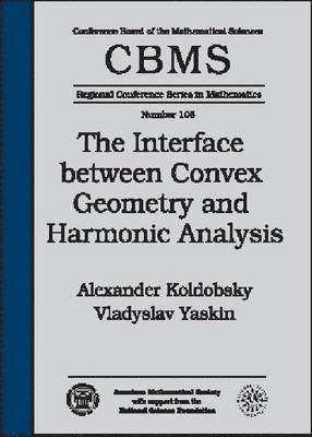 bokomslag Interface Between Convex Geometry and Harmonic Analysis