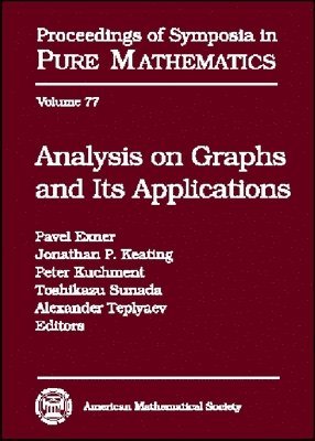 Jonathan P. Keating, Pavel Exner, Peter A. Kuchment, Toshikazu Sunada, Alexander Teplyaev - Analysis on Graphs and Its Applications, Inbunden