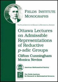 bokomslag Ottawa Lectures on Admissible Representations of Reductive P-adic Groups