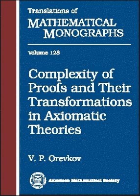 bokomslag Complexity of Proofs and Their Transformations in Axiomatic Theories