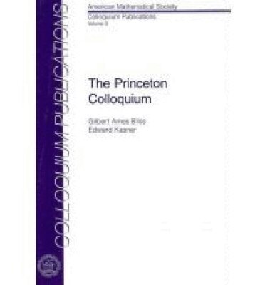 Gilbert Ames Bliss, Edward Kasner - Princeton Colloquium, Häftad