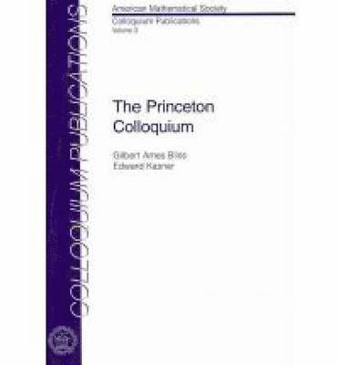 Gilbert Ames Bliss, Edward Kasner - Princeton Colloquium, Häftad