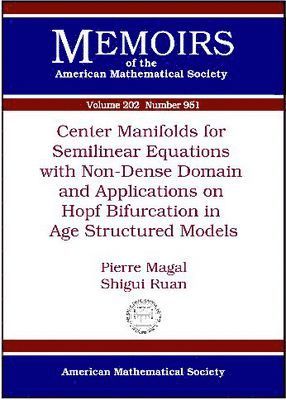 bokomslag Center Manifolds for Semilinear Equations with Non-dense Domain and Applications to Hopf Bifurcation in Age Structured Models