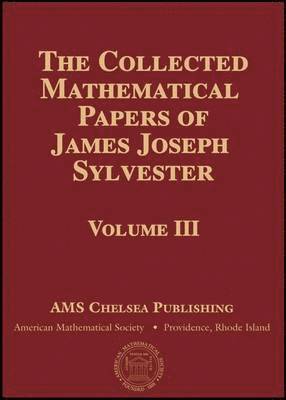 The Collected Mathematical Papers of James Joseph Sylvester, Volume 2 1