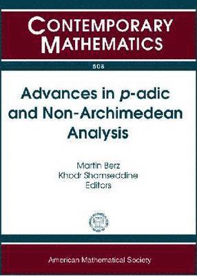 bokomslag Advances in $P$-ADIC and Non-Archimedean Analysis
