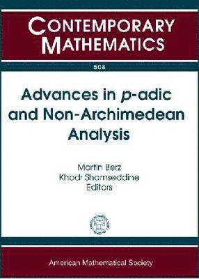 Martin Berz, Khodr Shamseddine - Advances in $P$-ADIC and Non-Archimedean Analysis, Häftad