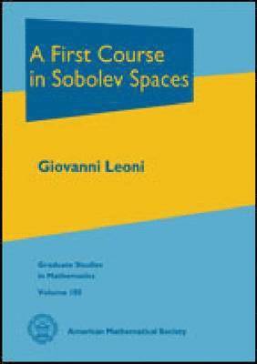 First Course in Sobolev Spaces