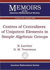 bokomslag Centres of Centralizers of Unipotent Elements in Simple Algebraic Groups