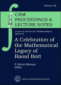 bokomslag A Celebration of the Mathematical Legacy of Raoul Bott