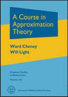 Ward Cheney, W.A. Light - Course in Approximation Theory, Inbunden