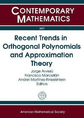 Recent Trends in Orthogonal Polynomials and Approximation Theory 1