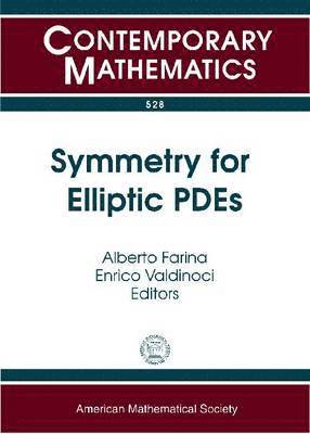 Alberto Farina, Enrico Valdinoci - Symmetry for Elliptic PDEs, Häftad