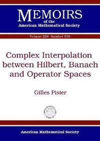 bokomslag Complex Interpolation between Hilbert, Banach and Operator Spaces