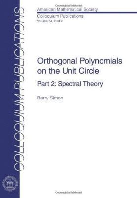 Barry Simon - Orthogonal Polynomials on the Unit Circle, Häftad