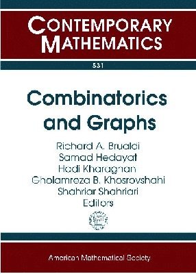 Richard A. Brualdi, Samad Hedayat, Hadi Kharaghani, Gholamreza B. Khosrovshahi, Shariar Shahriari - Combinatorics and Graphs, Häftad