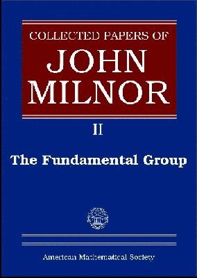 Collected Papers of John Milnor, Volume II 1