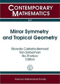 bokomslag Mirror Symmetry and Tropical Geometry