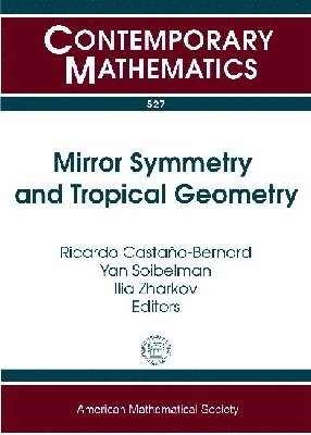 bokomslag Mirror Symmetry and Tropical Geometry