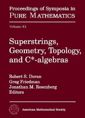 Robert Doran, Grey Friedman, Jonathan Rosenberg - Superstrings, Geometry, Topology and C-algebras, Inbunden