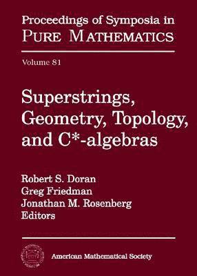 Superstrings, Geometry, Topology and C-algebras 1