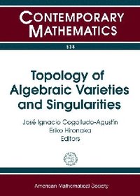 bokomslag Topology of Algebraic Varieties and Singularities