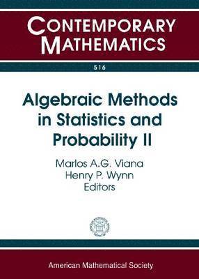 Algebraic Methods in Statistics and Probability II 1