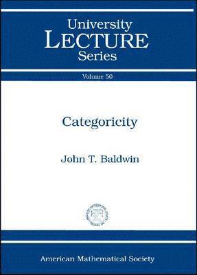 John T. Baldwin - Categoricity, Häftad