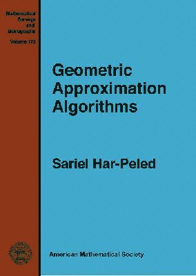 Sariel Har-Peled - Geometric Approximation Algorithms, Inbunden