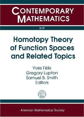 Javad Mashreghi, Thomas Ransford, Kristian Seip - Homotopy Theory of Function Spaces and Related Topics, Häftad