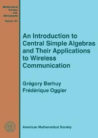 bokomslag An Introduction to Central Simple Algebras and Their Applications to Wireless Communication