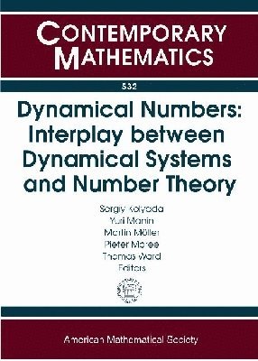 bokomslag Dynamical Numbers: Interplay between Dynamical Systems and Number Theory