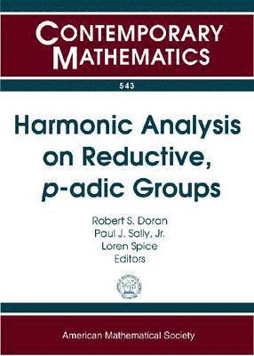 Harmonic Analysis on Reductive, p-adic Groups 1