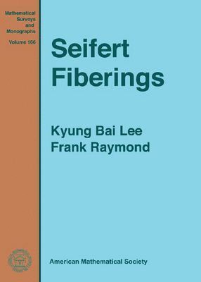 Kyung Bai Lee, Frank Raymond - Seifert Fiberings, Inbunden