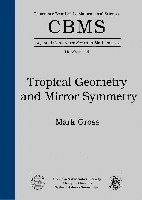 bokomslag Tropical Geometry and Mirror Symmetry