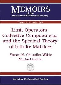 bokomslag Limit Operators, Collective Compactness and the Spectral Theory of Infinite Matrices