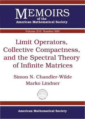 Simon N. Chandler-Wilde, Marko Lindner - Limit Operators, Collective Compactness and the Spectral Theory of Infinite Matrices, Häftad