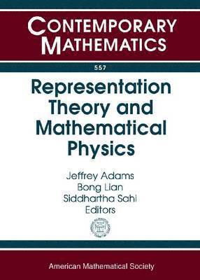 Jeffrey Adams, Bong Lian, Siddhartha Sahi - Representation Theory and Mathematical Physics, Häftad