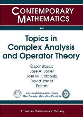 Oscar Blasco, Jose A. Bonet, Jose M. Calabuig, David Jornet - Topics in Complex Analysis and Operator Theory, Häftad