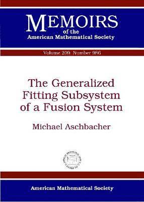 bokomslag The Generalized Fitting Subsystem of a Fusion System