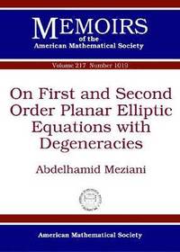 bokomslag On First and Second Order Planar Elliptic Equations with Degeneracies