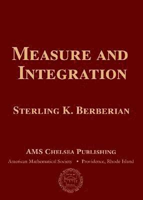 Sterling K. Berberian - Measure and Integration, Inbunden